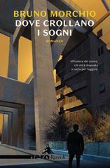 Bruno Morchio – Dove crollano i sogni (2020)