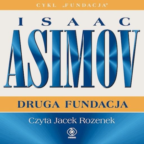 Asimov Isaac - Druga Fundacja 