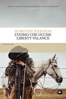 Dorothy Marie Johnson - L’uomo che uccise Liberty Valance (2024)