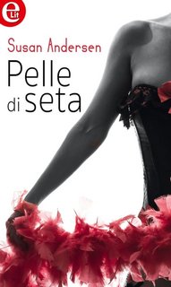 Susan Andersen - Pelle di seta (2018)