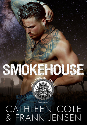 Cathleen Cole, Frank Jensen - The Viking’s Rampage MC. Tucson Chapter Vol. 5. Smokehouse (2026)