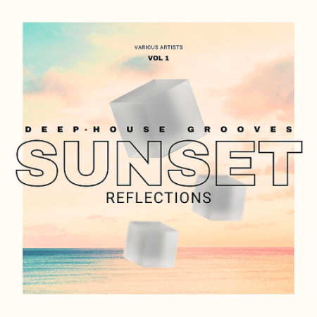 VA - Sunset Reflections (Deep-House Grooves) Vol.1 (2022)