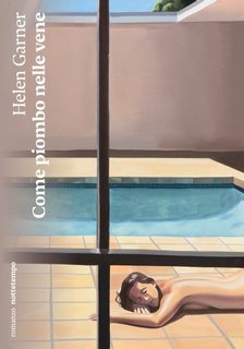 Helen Garner - Come piombo nelle vene (2024)