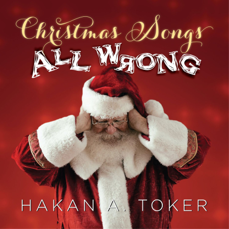 Hakan Ali Toker   Christmas Songs All Wrong (2020) [Hi Res]