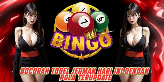 Bocoran Togel Jerman Hari Ini dengan Pola Terupdate