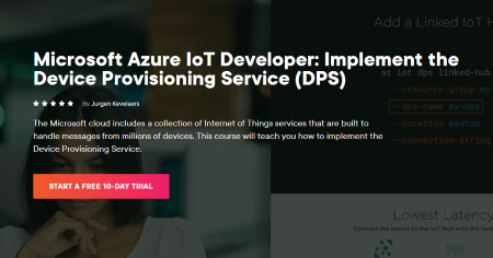 Microsoft Azure IoT Developer: Implement the Device Provisioning Service (DPS) | Pluralsight
