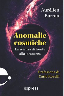 Aurélien Barrau - Anomalie cosmiche (2024)