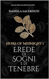 Daniela Sacerdoti - Heirs of Midnight Vol. 1. Erede di sogni e di tenebre (2023)