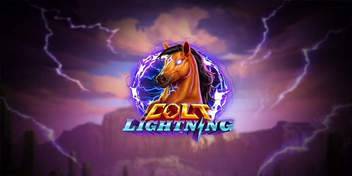 Trik Jitu Menang Besar Bermain Slot Colt Lightning