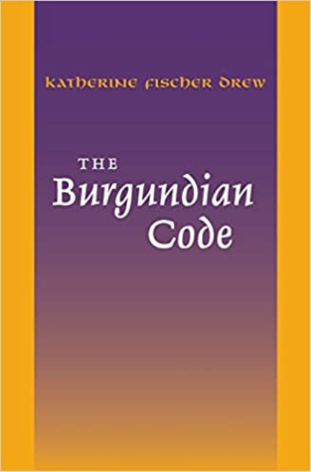 The Burgundian Code: Book of Constitutions or Law of Gundobad- Additional Enactments