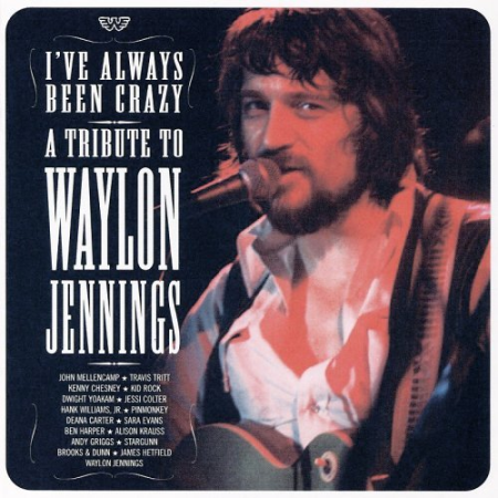 VA - I've Always Been Crazy: A Tribute To Waylon Jennings (2003)