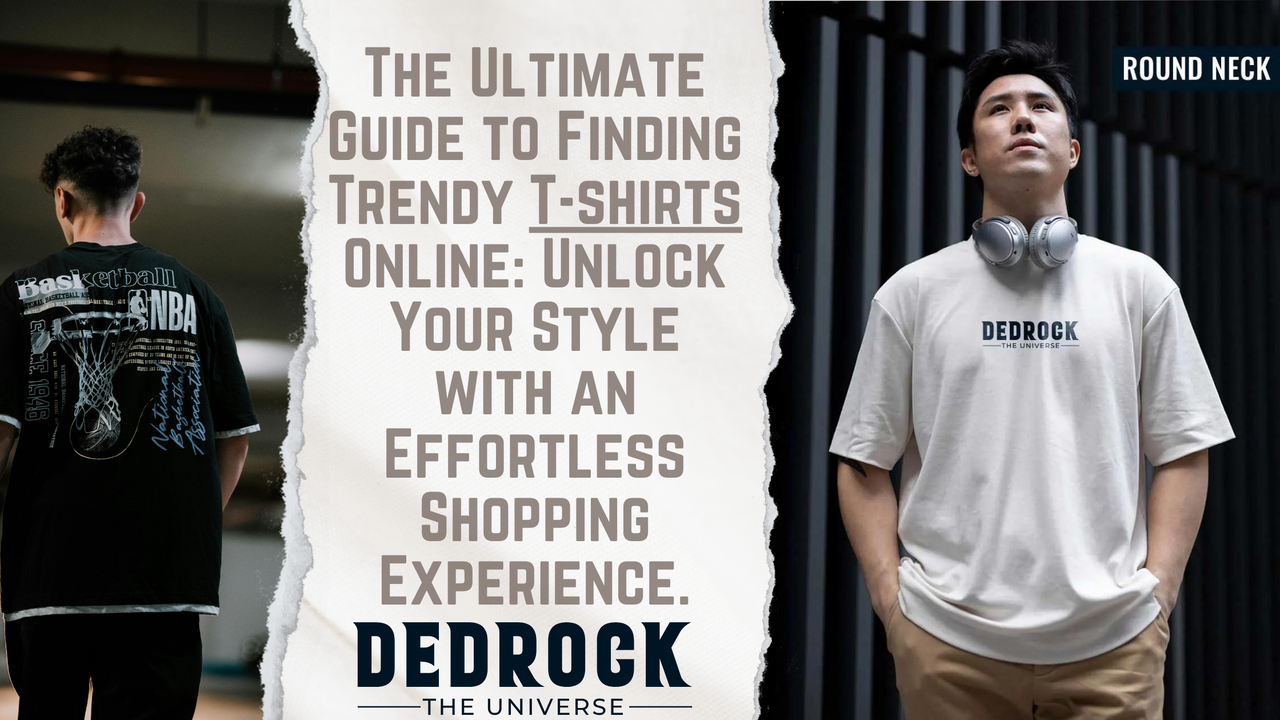 The Ultimate Guide to Finding Trendy T-shirts Online: Unlock Your Style with an Effortless Shopping Experience