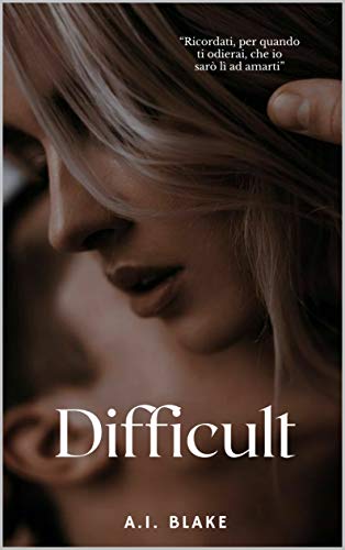 A.I. Blake – Difficult (2021)