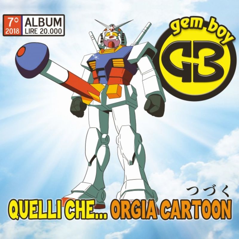 GEM BOY - Quelli che... Orgia Cartoon (Album, Carmax snc, 2018) mp3 320 Kbps