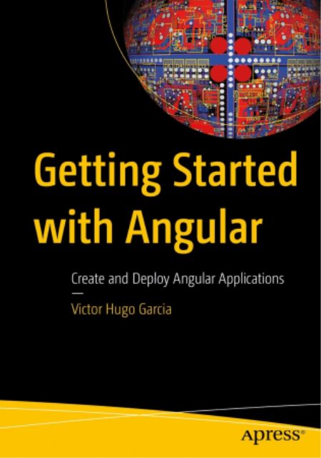 Getting Started with Angular Create and Deploy Angular Applications (True EPUB, MOBI)