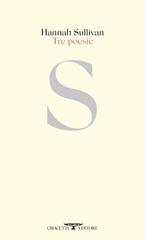 Hannah Sullivan – Tre poesie (2026)