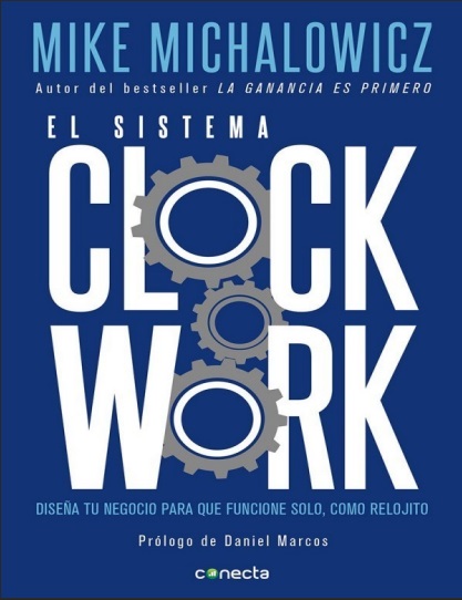 El sistema Clockwork - Mike Michalowicz (PDF + Epub) [VS]