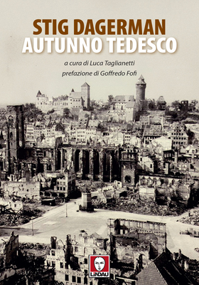 Stig Dagerman - Autunno tedesco (2025)