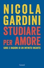 Nicola Gardini – Studiare per amore (2024)