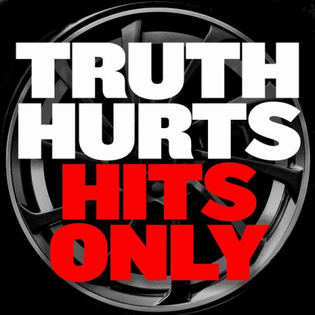 VA - Truth Hurts: Hits Only (2023)