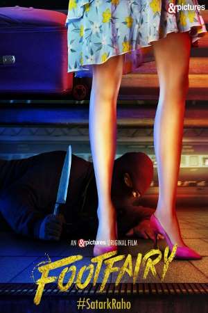 Footfairy (2020) Hindi Movie WEB-DL ESub – 480p [350MB] || 720p [900MB] || 1080p [2.2GB]