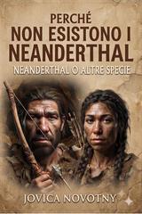 Jovica Novotny – Perché non esistono i Neanderthal o altre specie (2026)