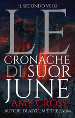 Amy Cross – Le cronache di Suor June Vol. 2. Il secondo velo (2026)