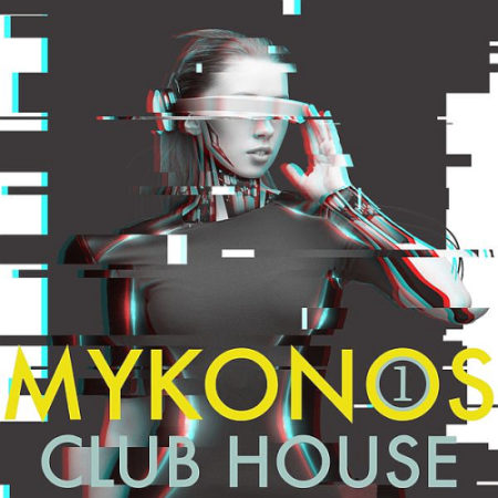 VA - Mykonos Club House Volume 1 (2021)