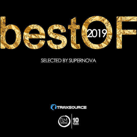 VA   Best of 2019   Selected By Supernova (Traxsource Edition) (2019)