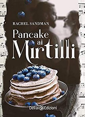Rachel Sandman - Pancake ai mirtilli (2019)