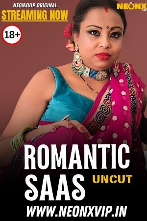 Romantic Saas (2025) Hindi NeonX Short Films | 1080p | 720p | 480p | WEB-DL | Download | Watch Online