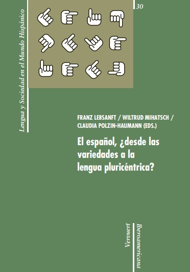 El español, ¿desde las variedades a la lengua pluricéntrica? - VV.AA. (PDF + Epub) [VS]