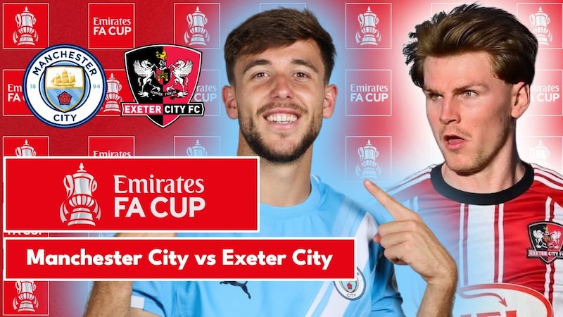 Nhận định, soi kèo Man City vs Exeter City, 22h00 ngày 10/01