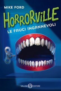 Mike Ford – Horrorville. Le fauci ingannevoli (2022)