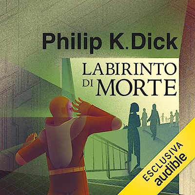 Philip K. Dick - Labirinto di morte (2023) (mp3 - 128 kbps)