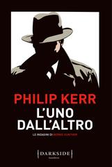 Philip Kerr – L’uno dall’altro (2022)