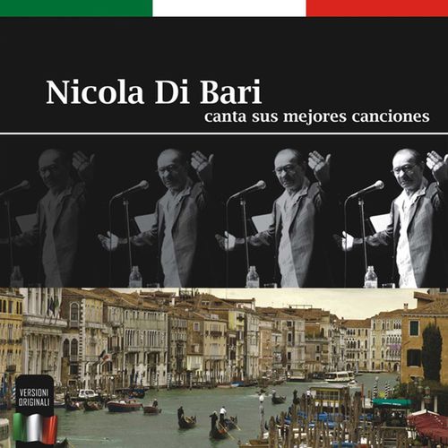 Nicola di Bari - Canta sus mejores canciones [Album] (Mojo, 2010) FLAC