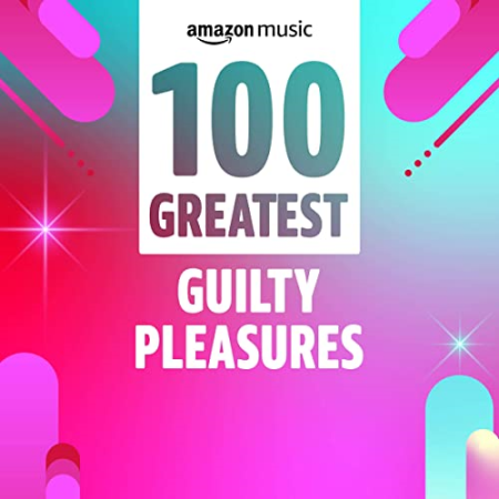 VA   100 Greatest Guilty Pleasures (2021) mp3