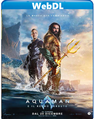 Aquaman e Il regno perduto (2023) WEB-DL 720p H264 E-AC3+AC3 ITA ENG