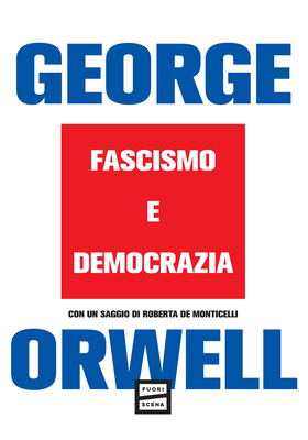 George Orwell - Fascismo e democrazia (2025)