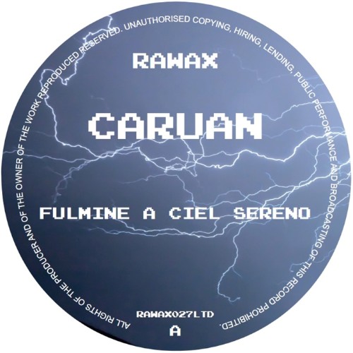 Caruan-Fulmine-A-Ciel-Sereno-RAWAX027LTD