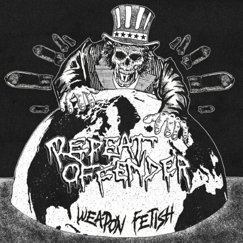 Repeat Offender - Weapon Fetish (2026)