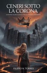 Filippo N. Torres – Ceneri sotto la corona (2026)