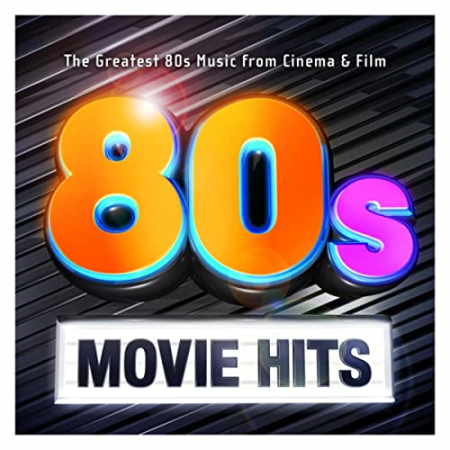 VA - 80's Movie Hits - The Greatest 80s Music from Cinema & Film (2016) CD-Rip