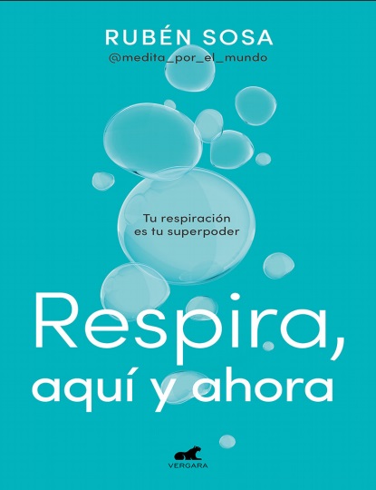 Respira, aquí y ahora - Rubén Sosa (PDF + Epub) [VS]