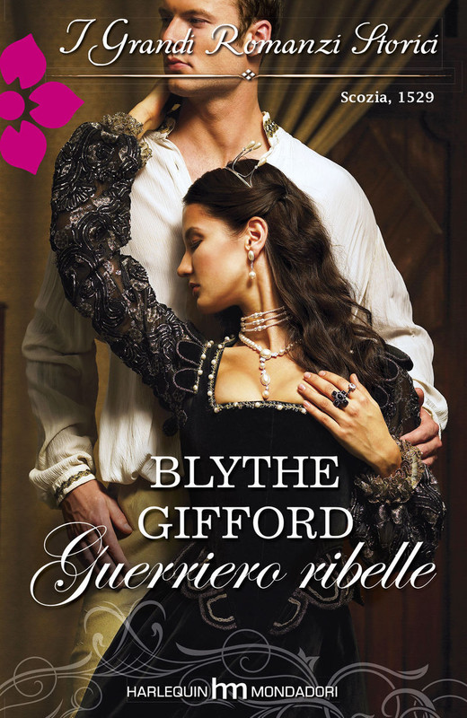 Blythe Gifford - The Brunson Clan 03 Guerriero ribelle (2013)
