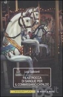 Luigi Guicciardi - Le inchieste del commissario Cataldo Vol. 2. Filastrocca di sangue per il commissario Cataldo (2000)