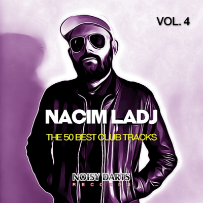 VA - Nacim Ladj - The 50 Best Club Tracks Vol. 4 (2018)