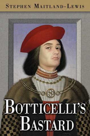 Book Review: Botticelli’s Bastard by Stephen Maitland-Lewis