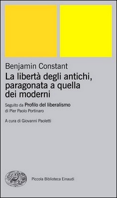 Benjamin Constant - La libertà degli antichi, paragonata a quella dei moderni (2001)